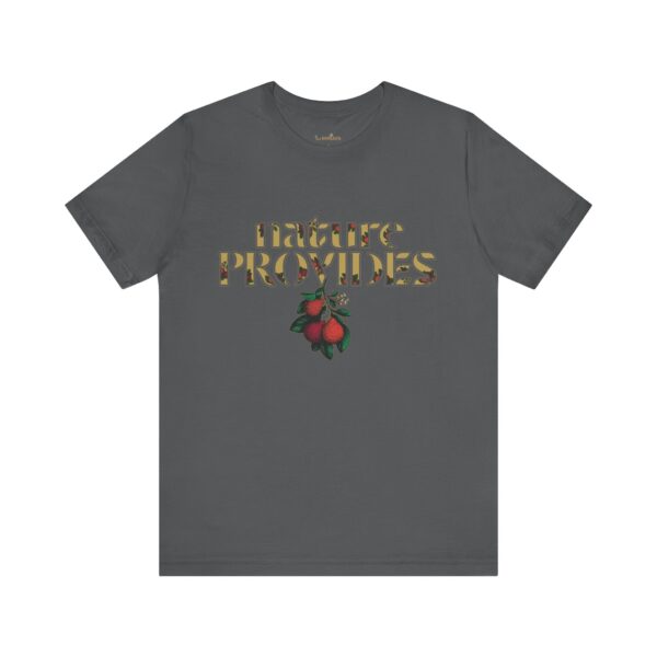 "Nature Provides" Short Sleeve Tee - Image 29