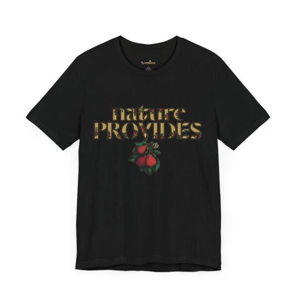 "Nature Provides" Short Sleeve Tee - Image 3