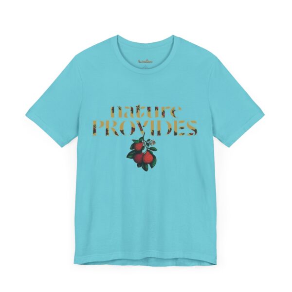 "Nature Provides" Short Sleeve Tee - Image 23