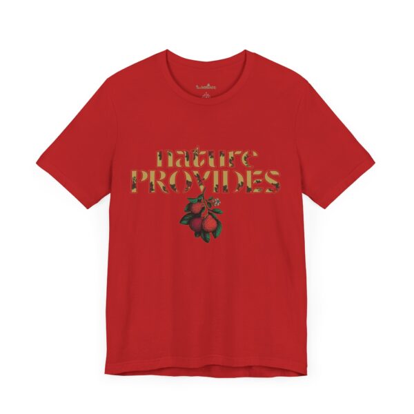 "Nature Provides" Short Sleeve Tee - Image 43