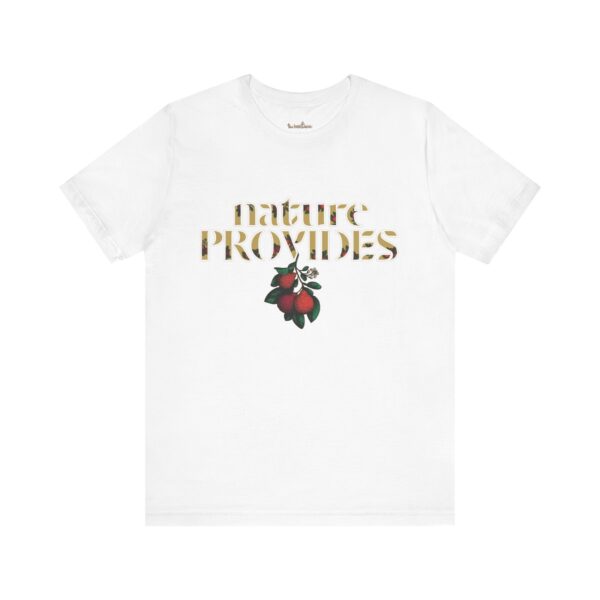 "Nature Provides" Short Sleeve Tee - Image 5