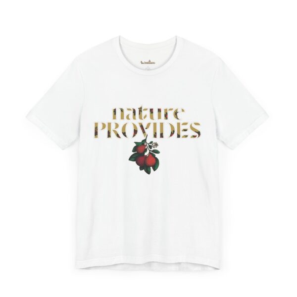 "Nature Provides" Short Sleeve Tee - Image 7